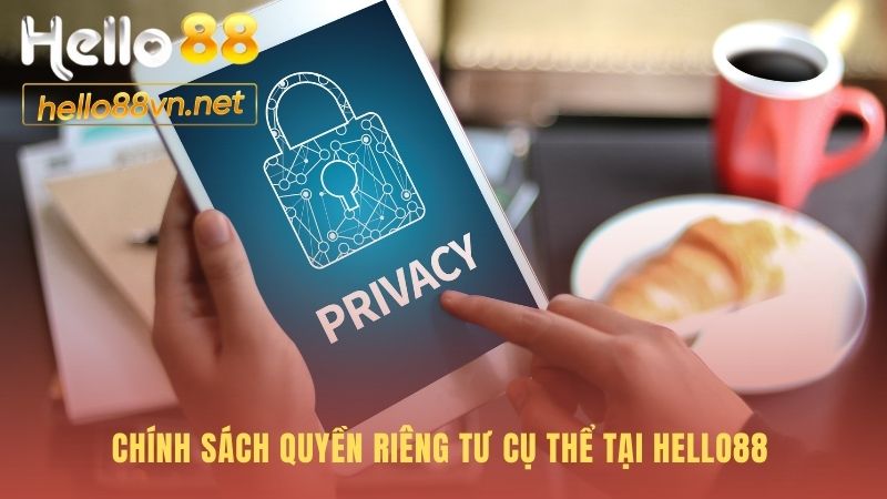 Chính sách quyền riêng tư bảo vệ quyền lợi hợp pháp của bạn