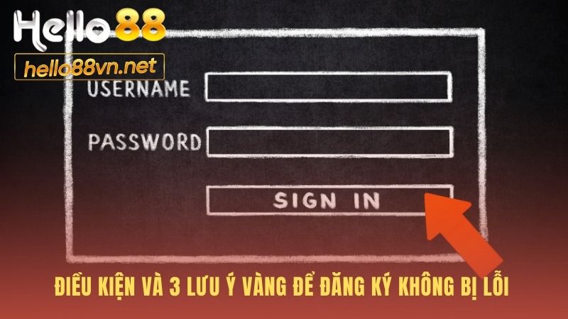 Điều kiện và 3 lưu ý vàng để đăng ký không bị lỗi