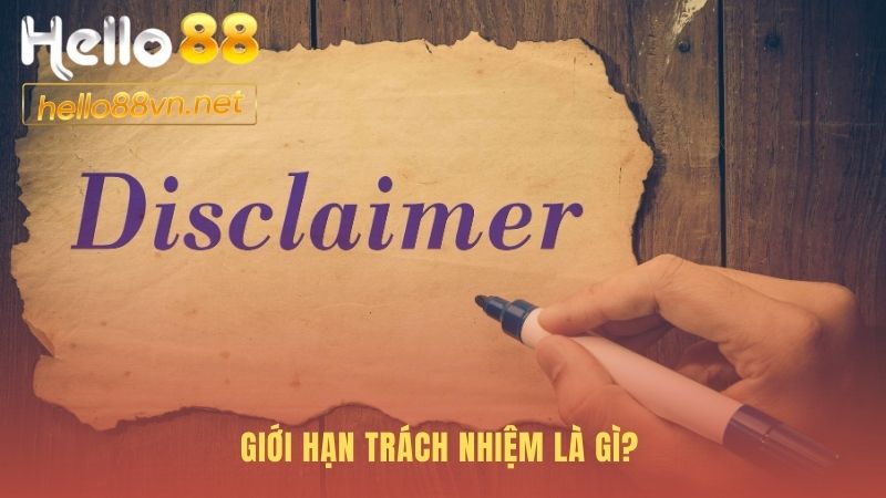 Giới hạn trách nhiệm là tuyên bố pháp lý phân định nghĩa vụ
