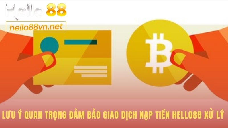 Các nguyên tắc giúp giao dịch nạp tiền Hello88 chính xác