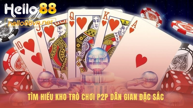 Game bài Hello88 là nơi so tài các game dân gian đỉnh cao