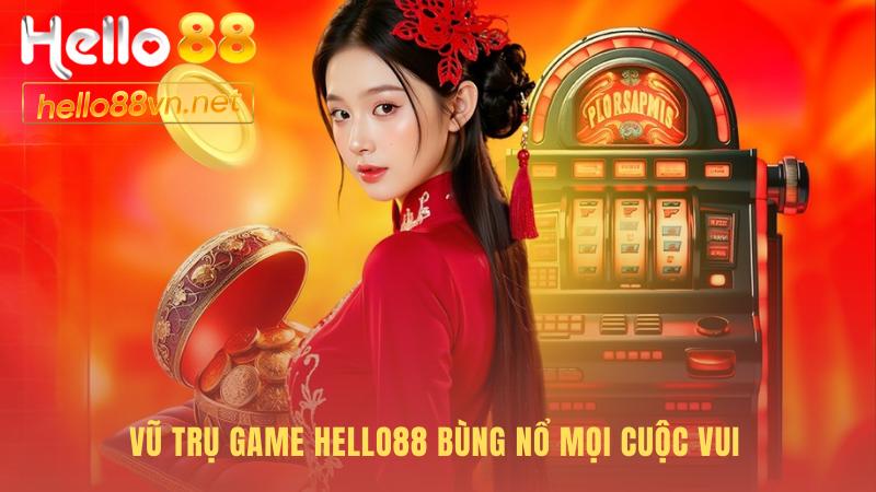 Kho game Hello88 cung cấp đa dạng sảnh cược giải trí đỉnh cao