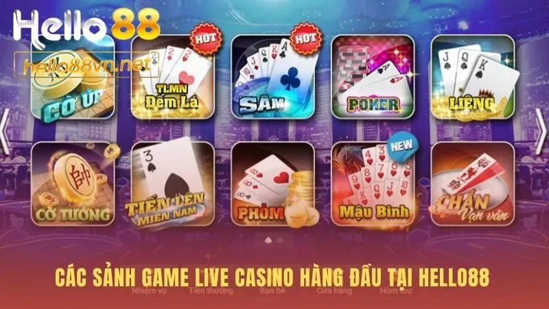 Các sảnh game live casino hàng đầu tại casino Hello88